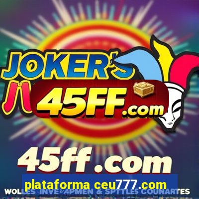 plataforma ceu777.com